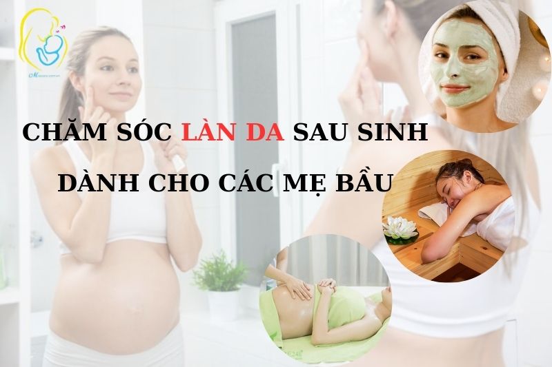 Bí quyết chăm sóc làn da mẹ bầu sau sinh
